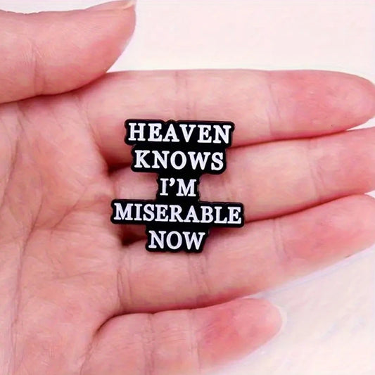 🎵😔 Heaven Knows I’m Miserable Now Pin