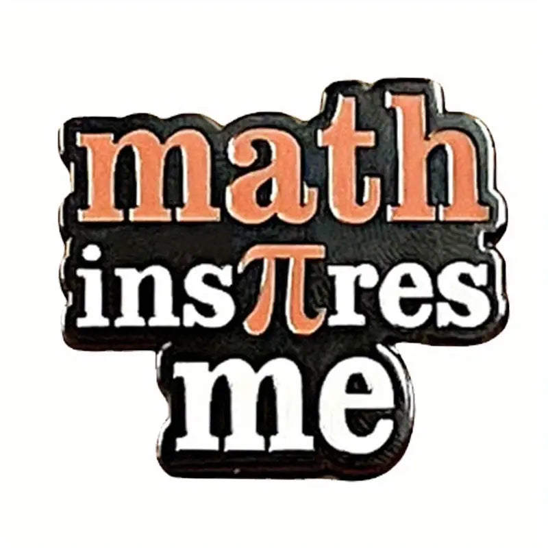 ➗🧠 Math Inspires Me (Pi) Pin
