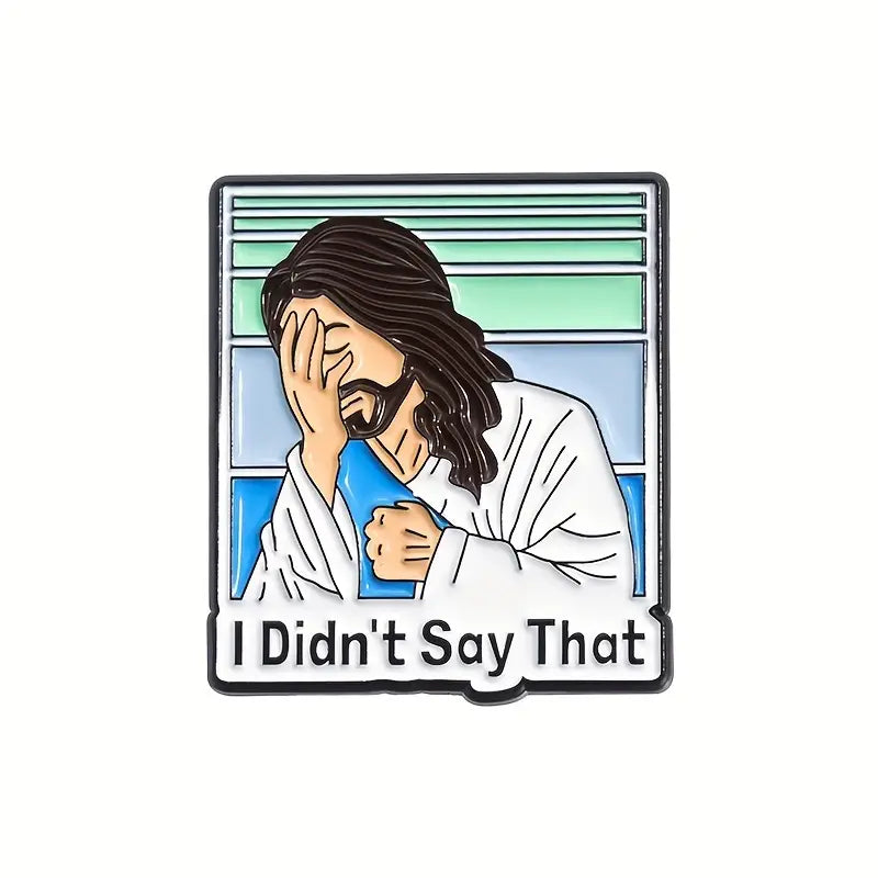 ✋😩 I Didn't Say That Pin